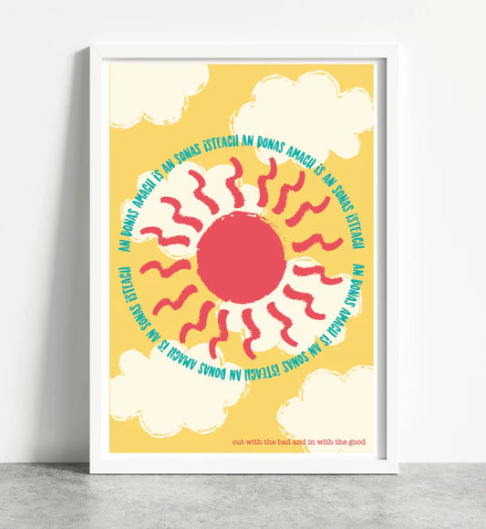 'An Donas Amach is An Sonas Isteach' Print Framed