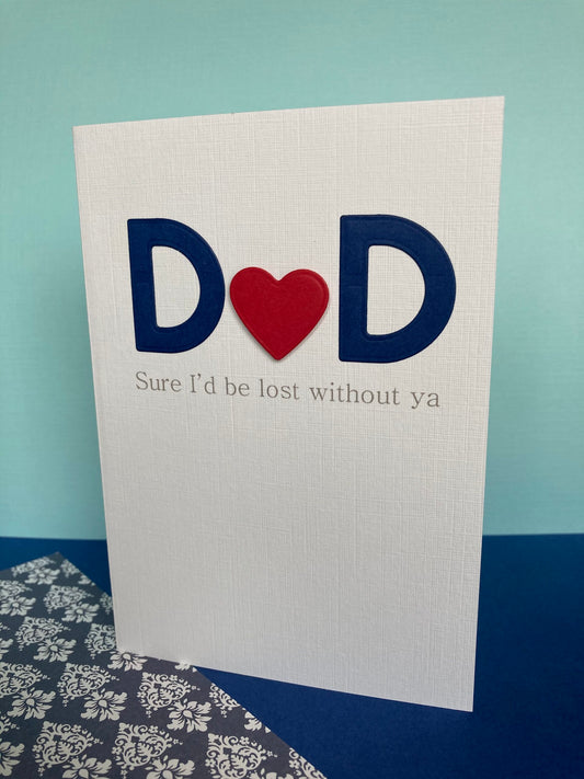 Dad Sure I'd be lost without you