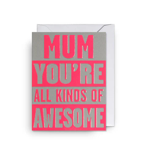 Mum you're Awesome