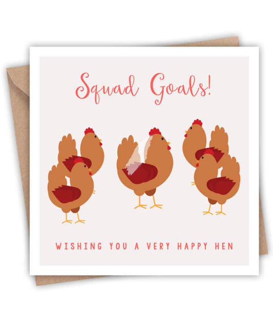 Squad Goals – Happy Hen