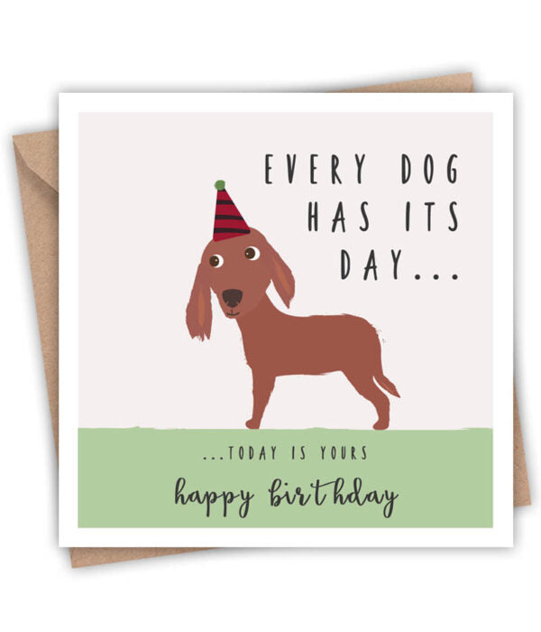Every Dog has its Day - Happy Birthday