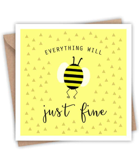 Everything will bee just fine