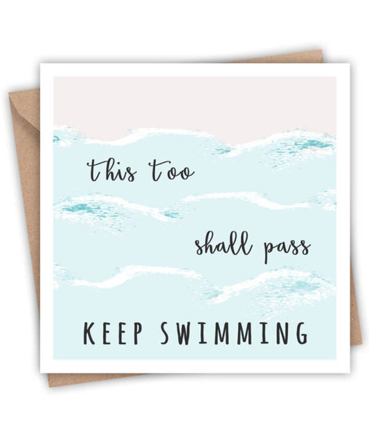 This to shall pass - Keep Swimming